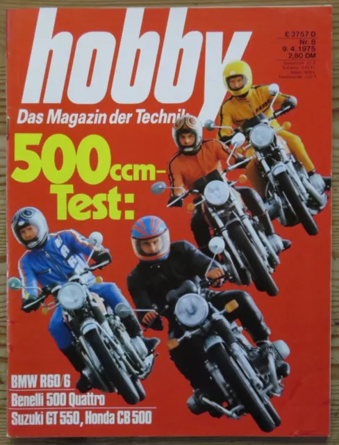 Hobby 08/75 Vgl.-Test: BMW R60/6,Benelli 500 Quattro,Suzuki GT 500,Honda CB 500