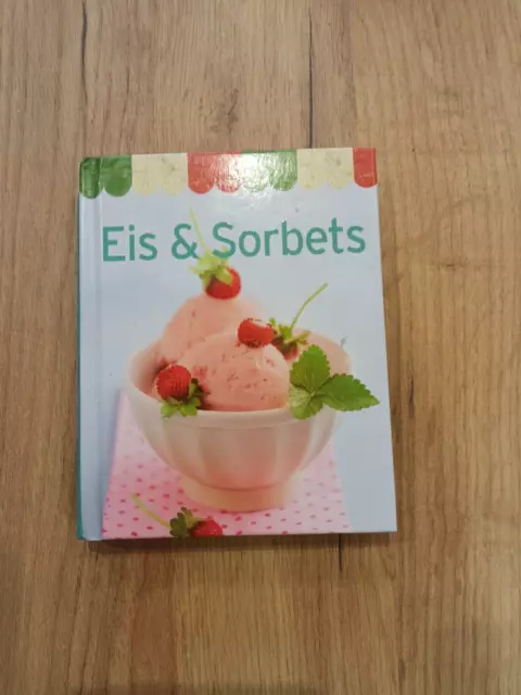 Eis & Sorbets (Rezeptbuch)