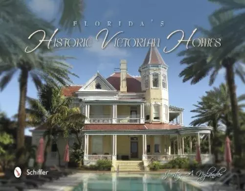 Justin A. Nylander Florida's Historic Victorian Homes (Relié)