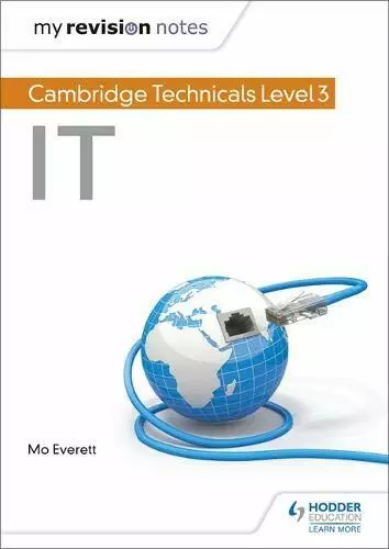 My Revision Notes: Cambridge Technicals Level 3 I by Everett, Maureen 1510442316