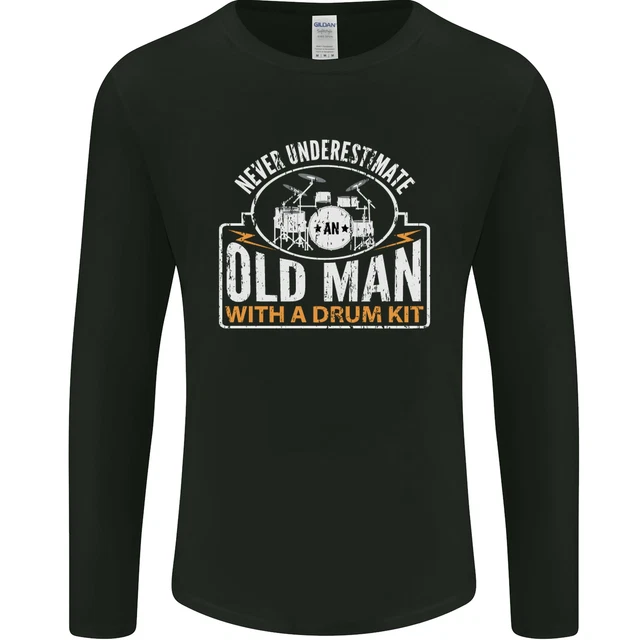 Drumming An Old Man Drummer Drum Funny Mens Long Sleeve T-Shirt