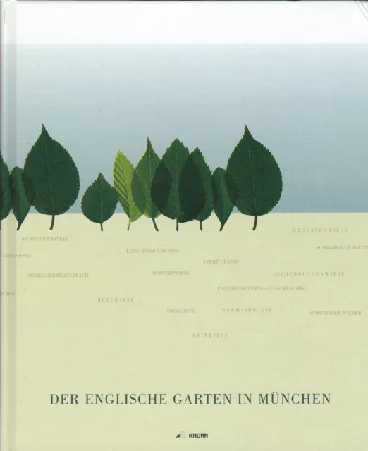 Der Englische Garten in München - Zusammengestellt v. Pankratz Frh.v.Freyberg