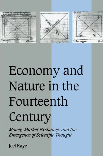 ECONOMY AND NATURE IN THE FOURTEENTH CENTURY: MONEY, By Joel Kaye Mint Condition