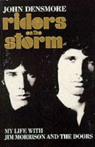 Riders on the Storm: My Life with Jim Morrison and The Doors,John Densmore