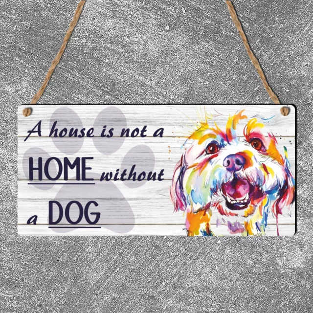 A House is not a Home without a Dog Wooden Plaque Printed Sign Pet Birthday Gift