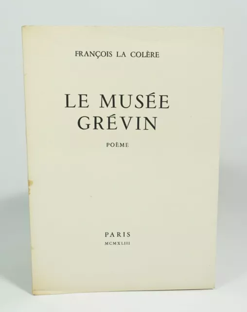 (ARAGON) François La Colère "Le musée Grévin" Ed. de Minuit, 1944. 2ème édition