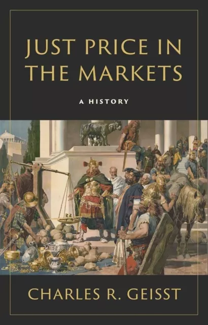 Juste Prix En The Marchés: A History Par Geisst,Charles R Neuf Livre ,Sans & Fas