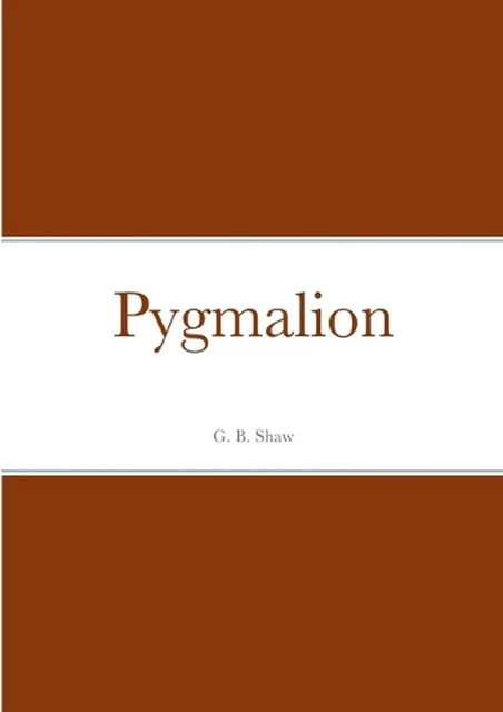 Pygmalion by George Bernard Shaw (English) Paperback Book