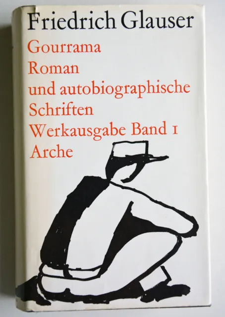 Friedrich Glauser, Werkausgabe Band 1, Gourrama und autobiographische Schriften