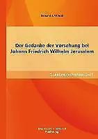 Der Gedanke der Vorsehung bei Johann Friedrich Wilhelm Jerusalem | Buch | 978395