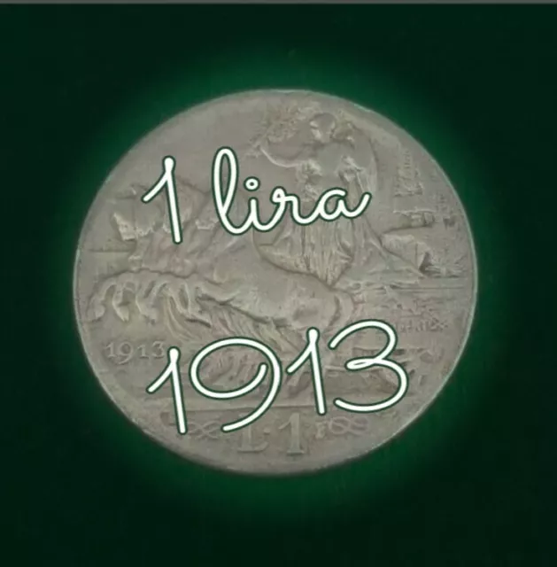 MONETA DEL 1913 Vittorio Emanuele III Lire 1 Quadriga Veloce Argento