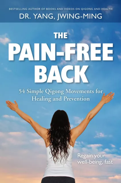 Jwing-Ming Yang The Pain-Free Back (Poche)
