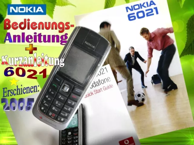 Original Bedienungsanleitung+Kurzanleitung für NOKIA 6021 Nachschlagewerke Handy