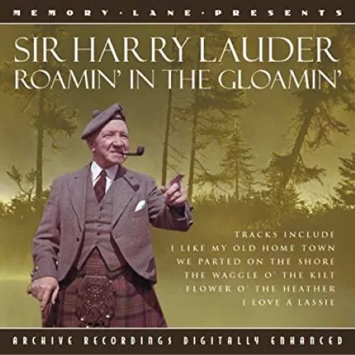 Roamin in the Gloamin, Sir Harry Lauder, Very Good