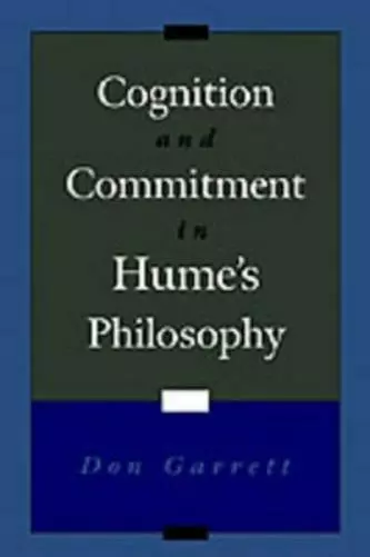 Don Garrett Cognition and Commitment in Hume's Philosophy (Poche)