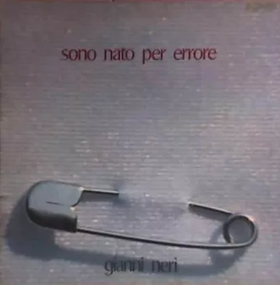 Gianni Neri - Sono Nato Per Errore (LP, Album)