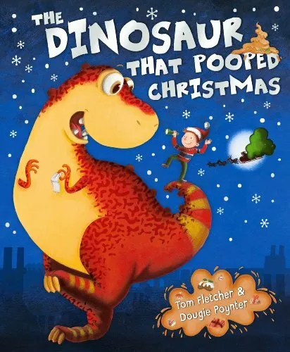 The Dinosaur That Pooped Christmas-Tom Fletcher,Dougie Poynter,Garry Parsons
