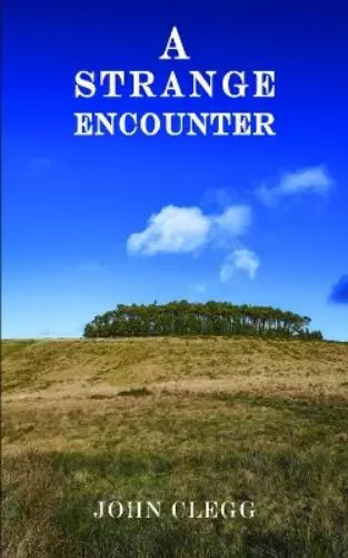 John Clegg A Strange Encounter (Poche)