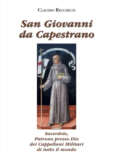 San Giovanni da Capestrano. Sacerdote, patrono presso Dio dei Cappellani M...