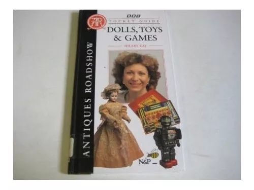 Dolls, Toys and Games ("Antiques Roadsh..., Kay, Hilary