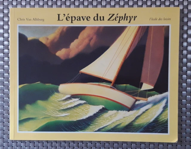 L'ÉPAVE DE ZÉPHYR * Chris VAN ALLSBURG * école Des Loisirs grand album