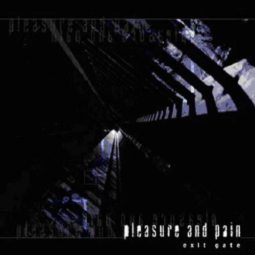 Pleasure & Pain Exit Gate CD NEW