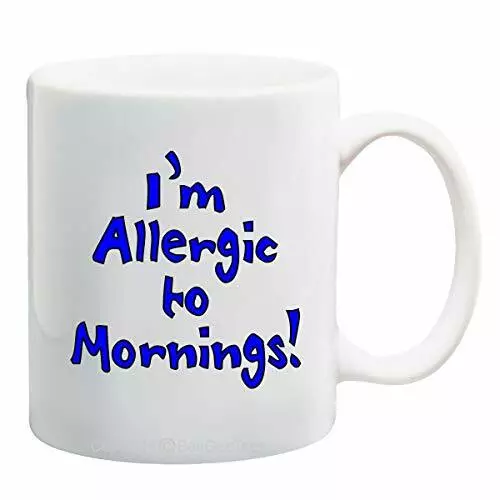 I'm Allergic To Mornings! 15 oz Funny Mug