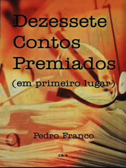 Dezessete Contos Premiados (Em Primeiro Lugar) Prima Edizione  Franco Pedro