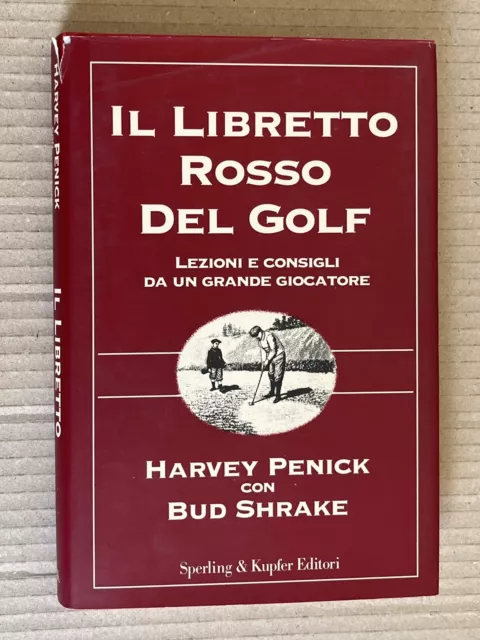 Harvey Penick, Bud Shrake - IL LIBRETTO ROSSO DEL GOLF - Sperling & Kupfer 2003