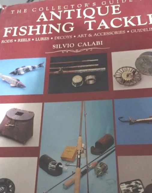 THE COLLECTOR'S GUIDE to Antique Fishing Tackle, Calabi, Silvio