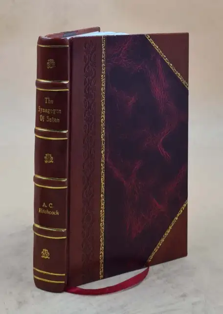 The Synagogue of Satan by Andrew Carrington Hitchcock [Leather Bound]