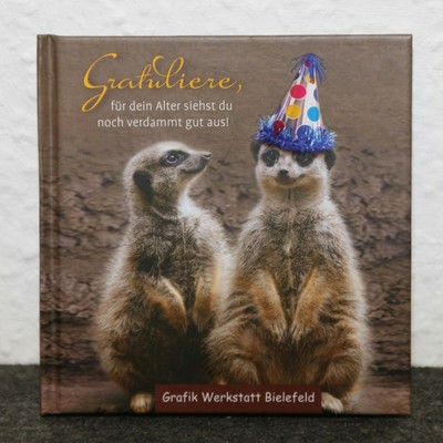 Büchlein: GRATULIERE für dein Alter siehst du noch verdammt gut aus!