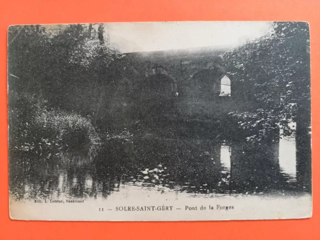 Carte Postale Ancienne Belgique Beaumont SOLRE SAINT GÉRY PONT de la FORGES
