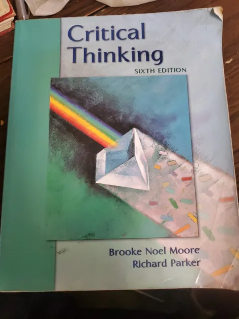 critical thinking by moore and parker 13th edition