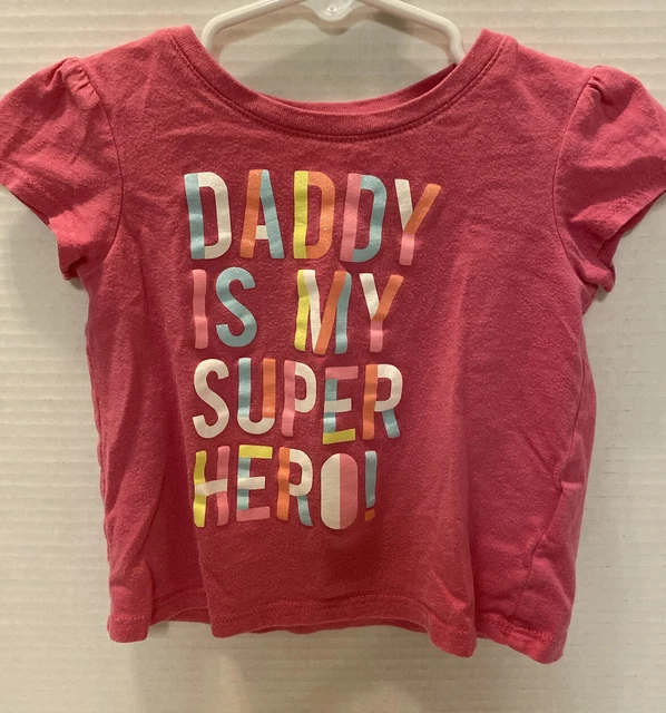 The Children’s Place Toddler Girl T-shirt pink “Daddy Is My Superhero” Size 18M