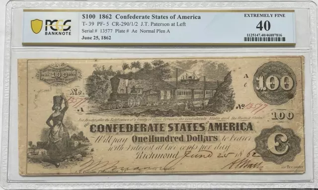 $100 1862 Confederate C-NOTE T-39 PF-5 PCGS BANKNOTE GRADED EF40 NICE L@@K