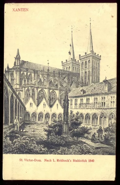 AK 24 XANTEN a.Rh.-ST.VICTOR-DOM m.KREUZGANG n.L.ROHBOCK,STAHLSTICH gel.1913(97)