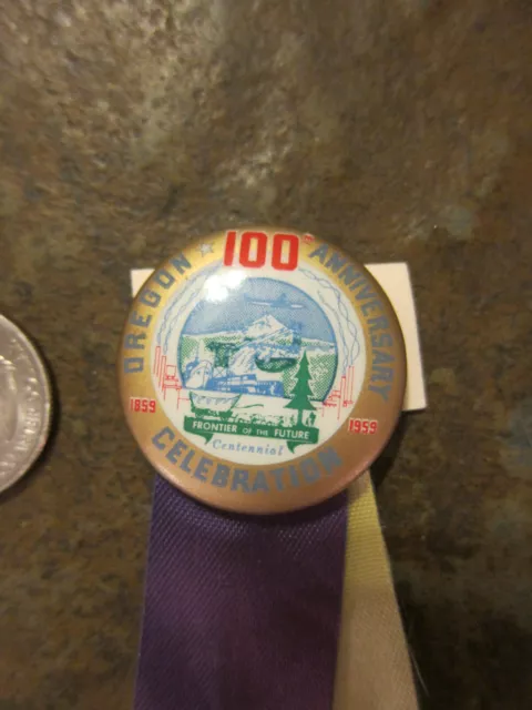 OREGON 100th ANNIVERSARY CELEBRATION 1959 PIN BACK Button and Ribbon 2