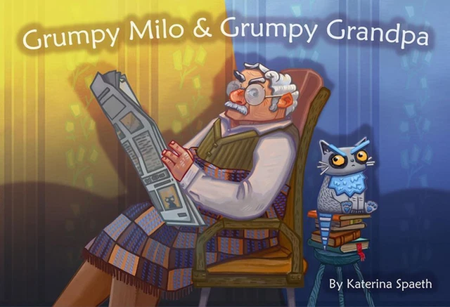 GRUMPY MILO & Grumpy Grandpa by Katerina Spaeth (English) Paperback ...