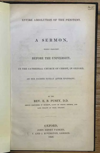 1846 Oxford Sermon 'Entire Absolution Of The Penitent' Rev. Edward B Pusey.