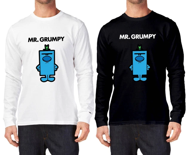 Mr Grumpy Tshirt long sleeve hooded or crew neck