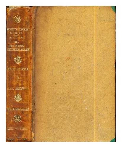 Histoire des Croisades: tome premier