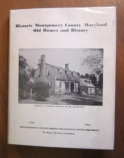 Historic Montgomery County Maryland Old Homes & History Roger B. Farquhar SIGNED