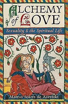 Alchemy of Love: Sexuality & the Spiritual Life de de... | Livre | état très bon