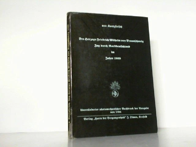 Des Herzogs Friedrich Wilhelm von Braunschweig Zug durch Norddeutschland im Jahr