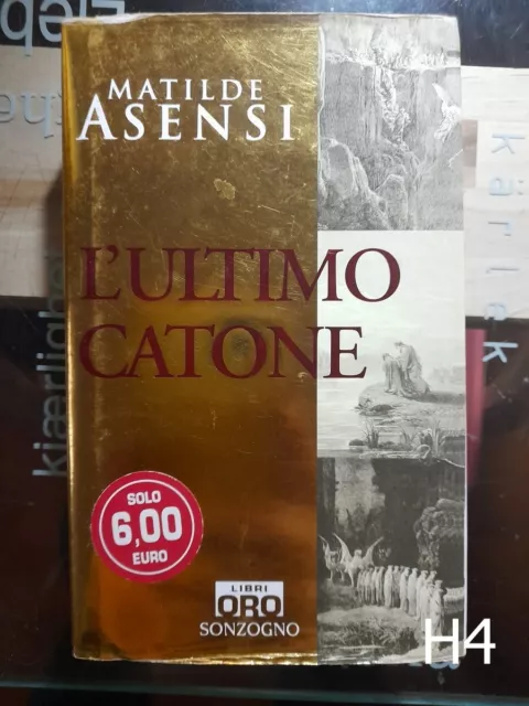 L'ultimo Catone di Asensi - libro Sonzogno oro H4