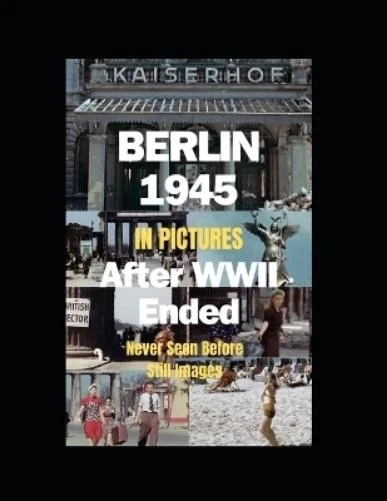 BERLIN 1945 AFTER WWII Ended in Pictures (Poche) EUR 42,61 - PicClick FR