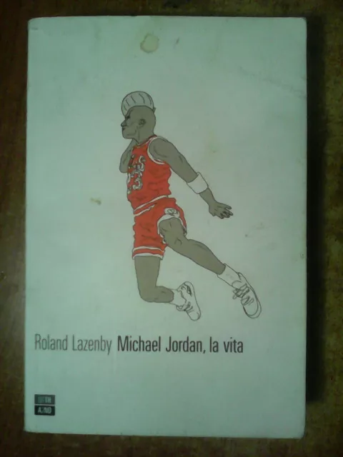 LIBRO MICHAEL Jordan La Vita nba roland lazenby EUR 23 99