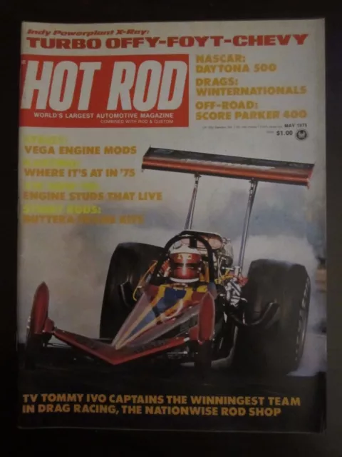 Hot Rod Magazine May 1975 Vega Engine Mods Daytona 500 Tommy Ivo OO (i) c1 Y1 X5