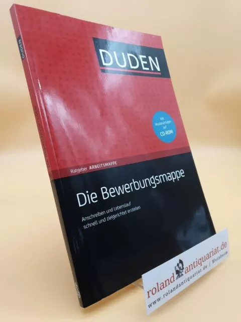 Duden Ratgeber - Die Bewerbungsmappe: Anschreiben und Lebenslauf schnell und zie